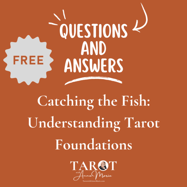 Catching the Fish:Understanding Tarot Foundations