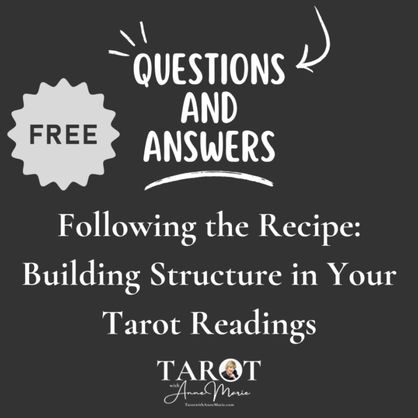 Following the Recipe:  Building Structure in Your Tarot Readings