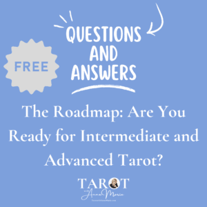 The Roadmap: Are You Ready for Intermediate and Advanced Tarot?